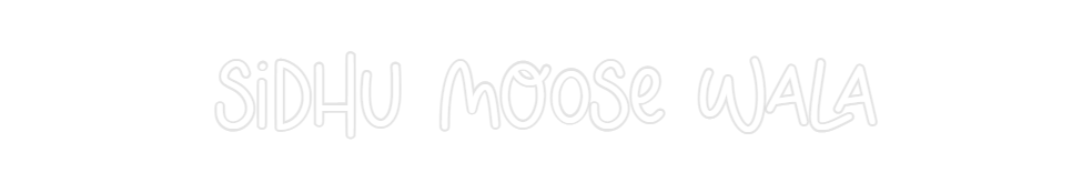 Custom Neon: SIDHU MOOSE W...
