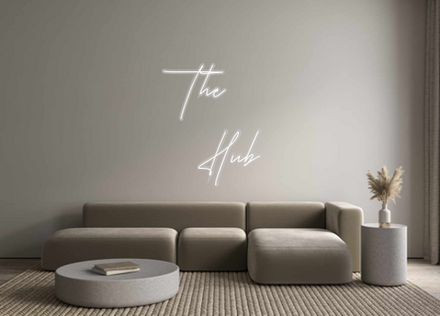 Custom Neon: The
   Hub