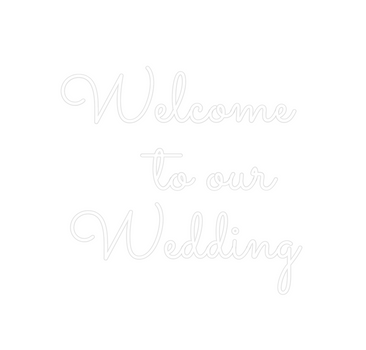 Custom Neon: Welcome 
    ...