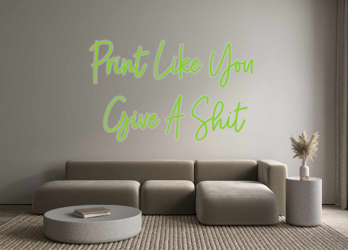Custom Neon: Print Like Yo...