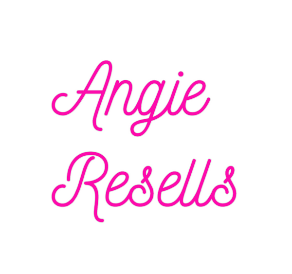 Custom Neon: Angie 
Resells