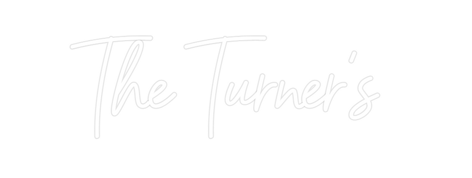 Custom Neon: The Turner's