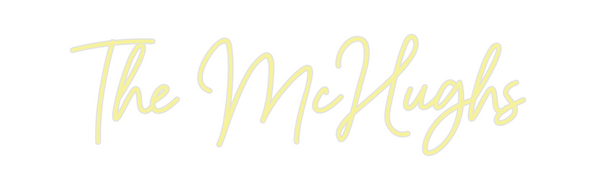 Custom Neon: The McHughs