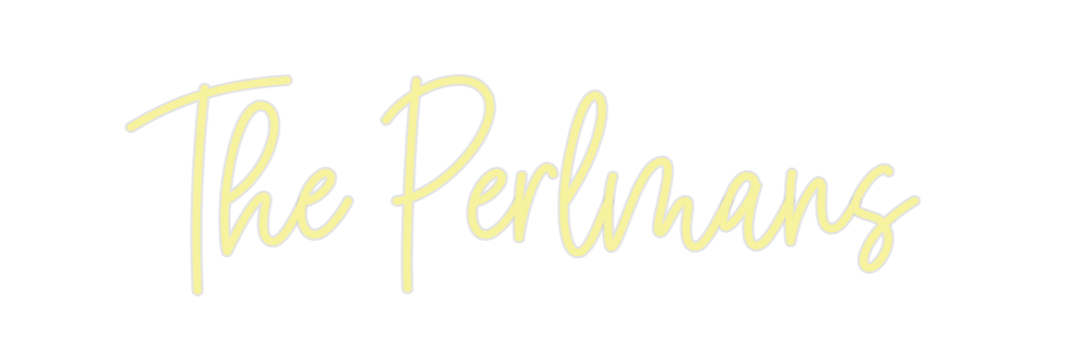 Custom Neon: The Perlmans