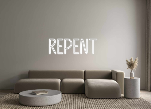 Custom Neon: REPENT