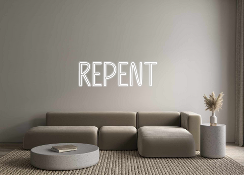 Custom Neon: REPENT