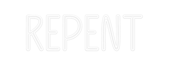 Custom Neon: REPENT