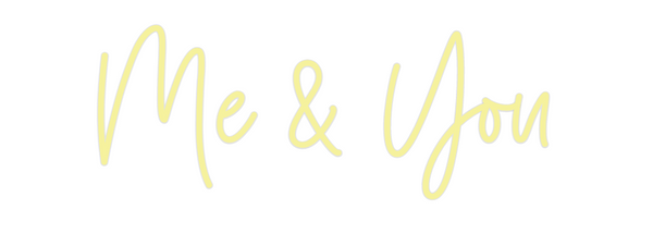 Custom Neon: Me & You