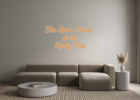 Custom Neon: The Back Porc...