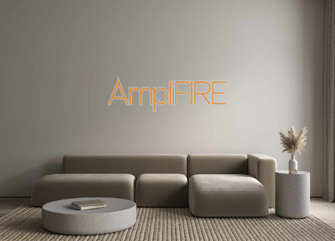 Custom Neon: AmpliFIRE