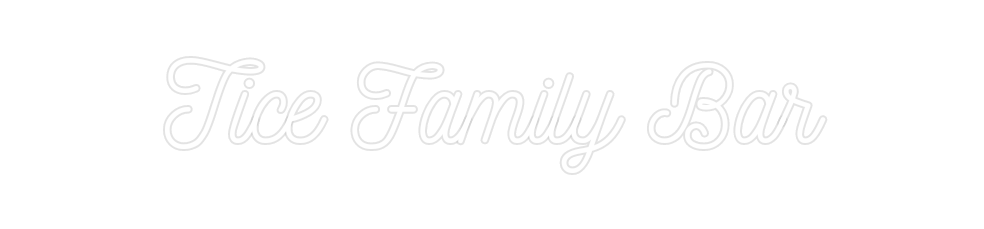 Custom Neon: Tice Family Bar
