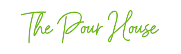 Custom Neon: The Pour House