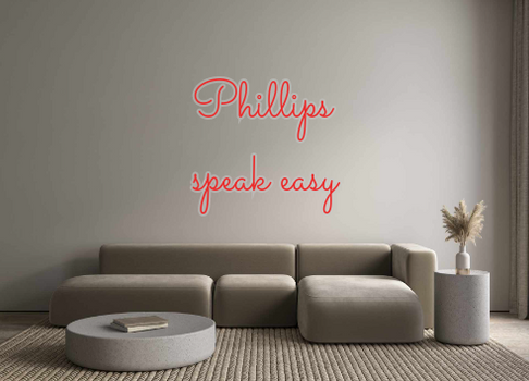 Custom Neon: Phillips
spea...