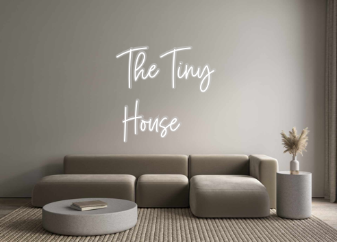 Custom Neon: The Tiny
House