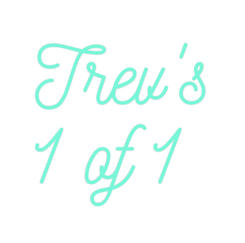 Custom Neon: Trev's
1 of 1