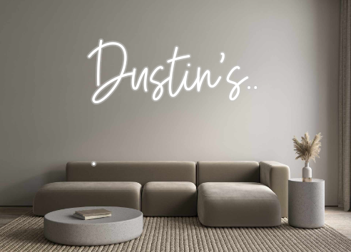 Custom Neon: Dustin's..
.