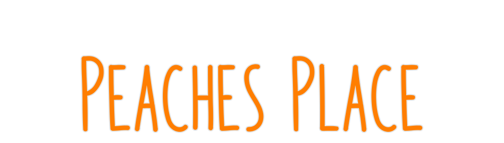 Custom Neon: Peaches Place