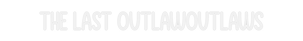 Custom Neon: The Last OutL...
