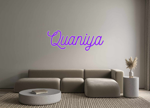 Custom Neon: Quaniya