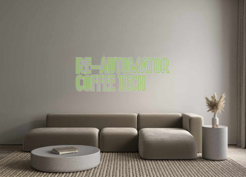 Custom Neon: Re-Automator
...