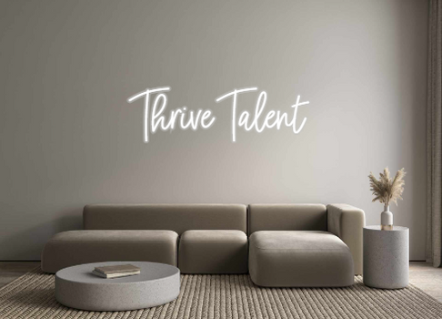 Custom Neon: Thrive Talent
