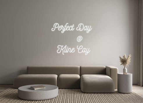 Custom Neon: Perfect Day
 ...