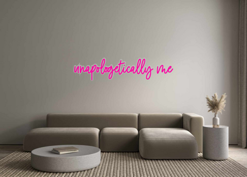 Custom Neon: unapologetica...