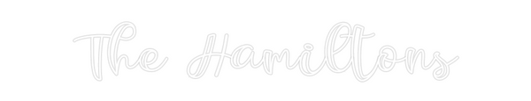 Custom Neon: The Hamiltons