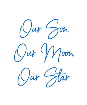 Custom Neon: Our Son
Our M...