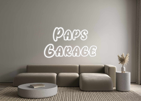 Custom Neon: Paps
Garage