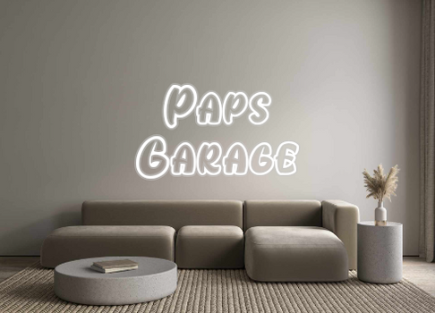 Custom Neon: Paps
Garage