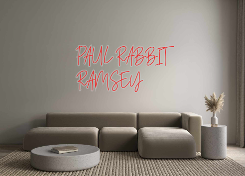 Custom Neon: PAUL RABBIT
R...