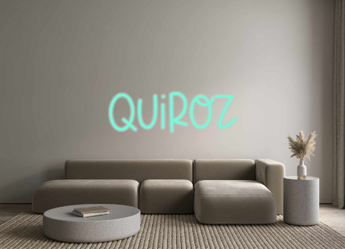Custom Neon: Quiroz