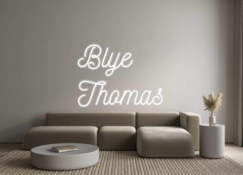 Custom Neon: Blye
Thomas