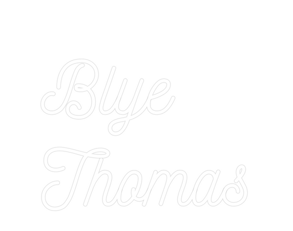 Custom Neon: Blye
Thomas
