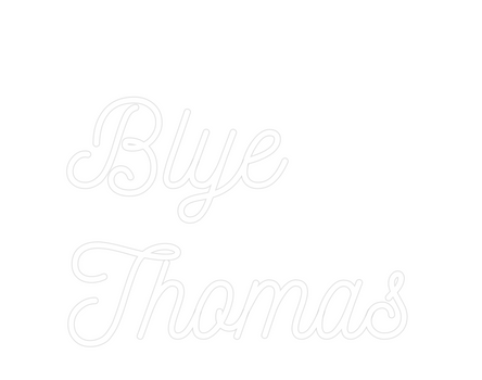 Custom Neon: Blye
Thomas