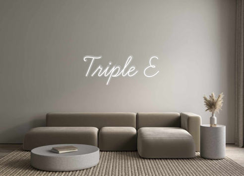 Custom Neon: Triple E