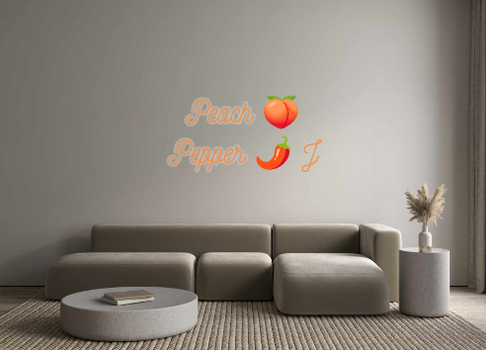 Custom Neon: Peach 🍑
Pepp...
