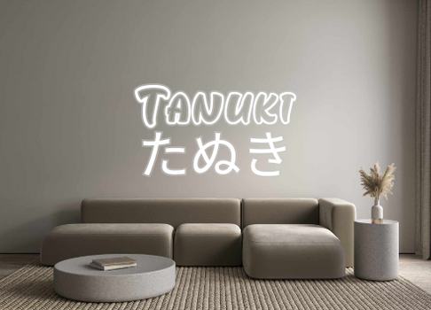Custom Neon: Tanuki
たぬき