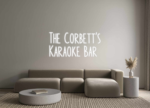 Custom Neon: The Corbett's...