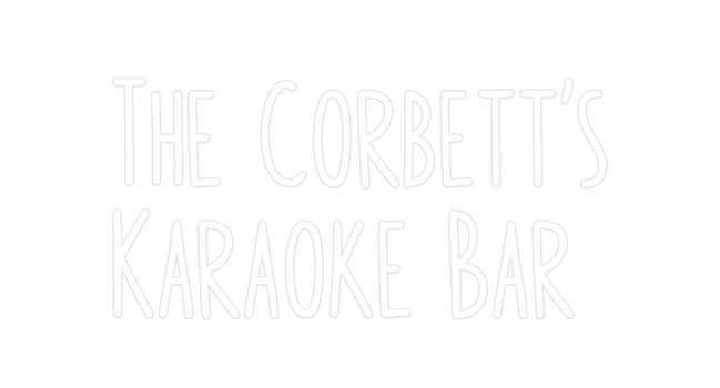 Custom Neon: The Corbett's...