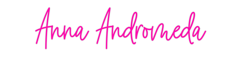 Custom Neon: Anna Andromeda