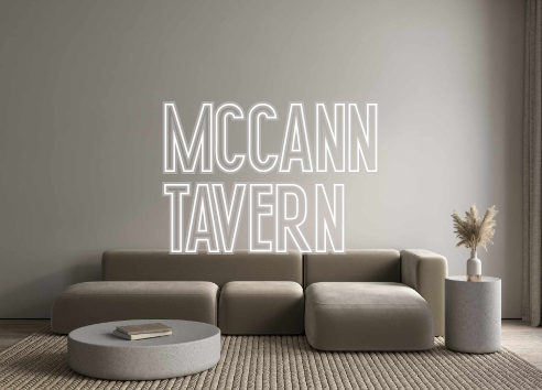 Custom Neon: McCann
Tavern