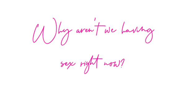 Custom Neon: Why aren't we...