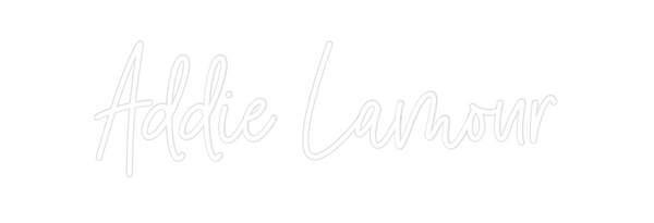 Custom Neon: Addie Lamour