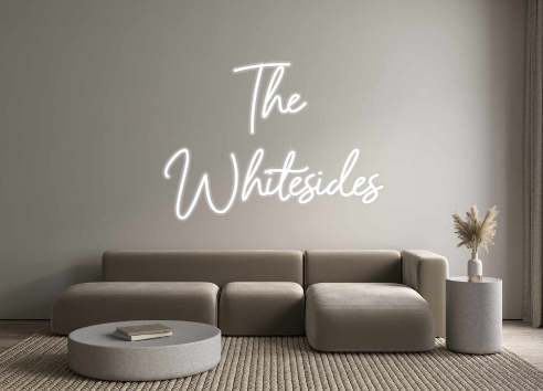 Custom Neon: The
Whitesides