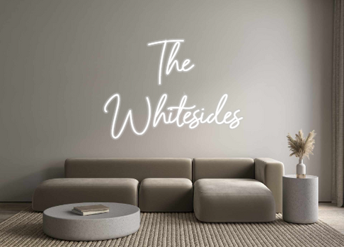 Custom Neon: The
Whitesides
