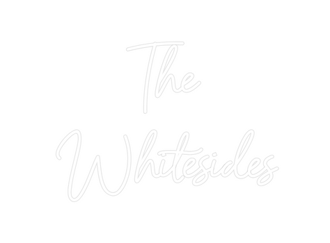Custom Neon: The
Whitesides