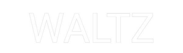 Custom Neon: WALTZ