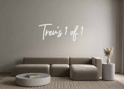 Custom Neon: Trev's 1 of 1